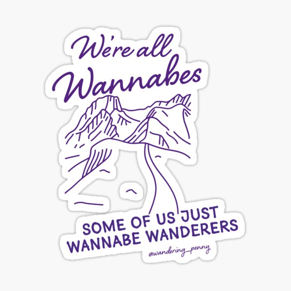 Wannabe Wandering Sticker