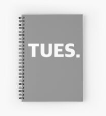 TUESDAY. Spiral Notebook