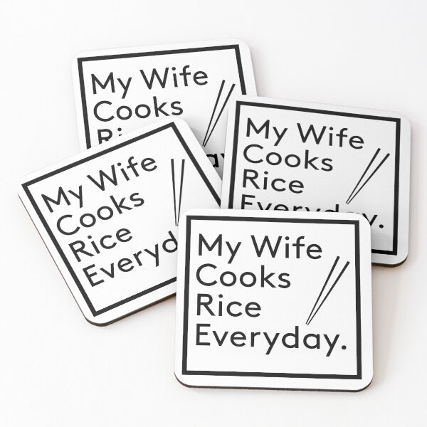 Item preview, My Wife Cooks Rice Everday designed and sold by Teallady.
