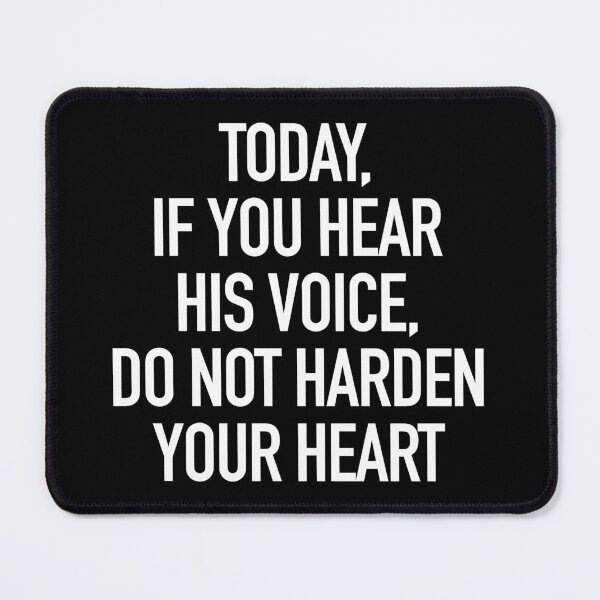 Item preview, Today, if you hear his voice, do not harden your heart typography designed and sold by gstrehlow2011.
