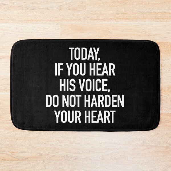 Item preview, Today, if you hear his voice, do not harden your heart typography designed and sold by gstrehlow2011.