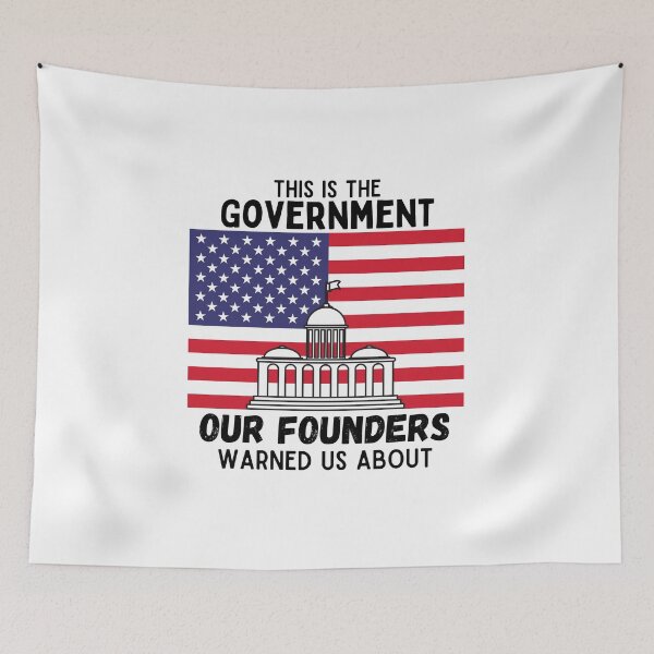 Item preview,  This Is The Government Our Founders Warned Us About - Funny Political  designed and sold by CreativeMansion.