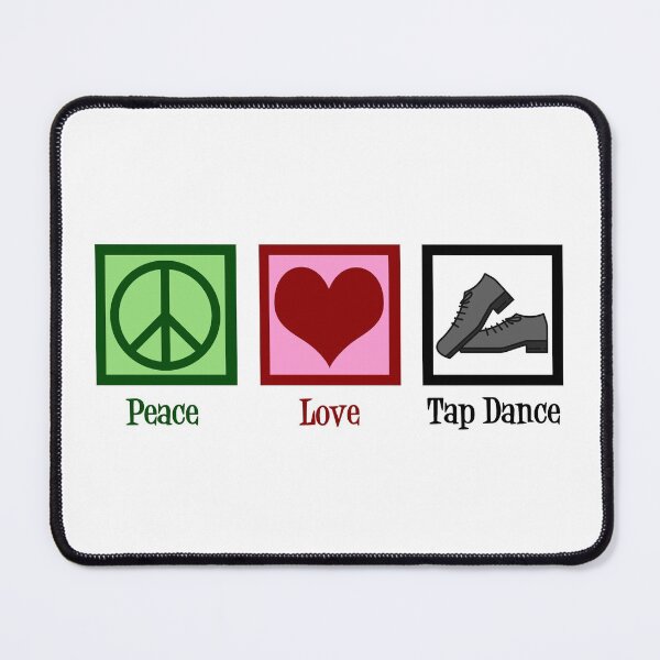 Item preview, Peace Love Tap Dancing designed and sold by Epic Love Designs.
