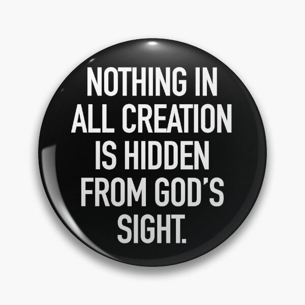 Item preview, Nothing in all creation is hidden from God's sight typography designed and sold by gstrehlow2011.