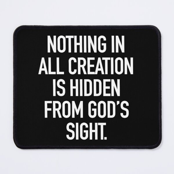 Item preview, Nothing in all creation is hidden from God's sight typography designed and sold by gstrehlow2011.