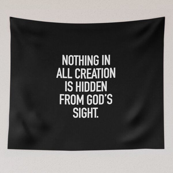 Item preview, Nothing in all creation is hidden from God's sight typography designed and sold by gstrehlow2011.
