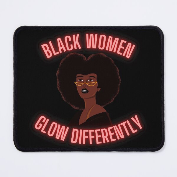 Item preview, Black Women Glow Differently designed and sold by PRB1989.