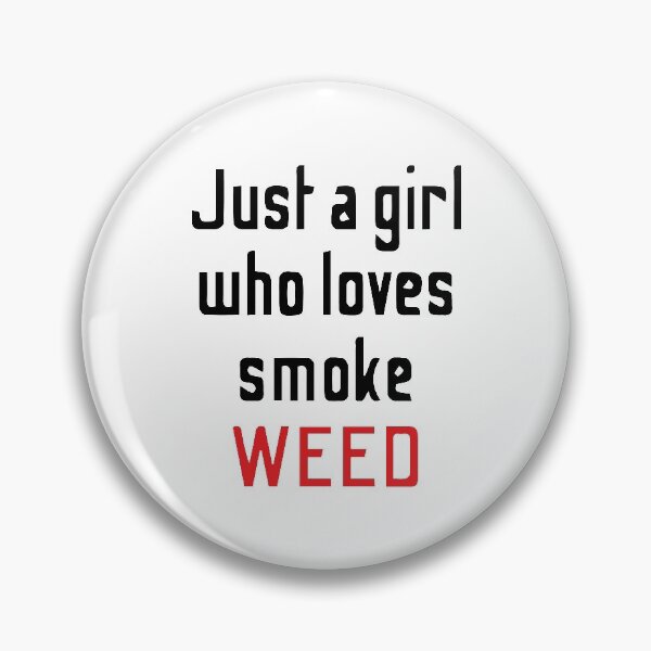 Item preview, Just a girl who likes to smoke weed - best weed design - design for girls designed and sold by WeedHighLife.