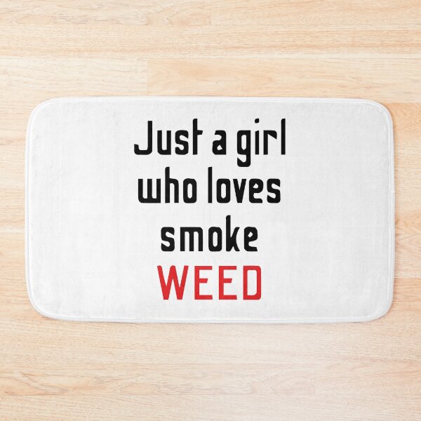 Item preview, Just a girl who likes to smoke weed - best weed design - design for girls designed and sold by WeedHighLife.