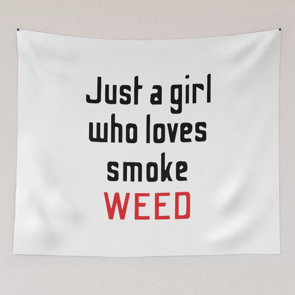 Item preview, Just a girl who likes to smoke weed - best weed design - design for girls designed and sold by WeedHighLife.
