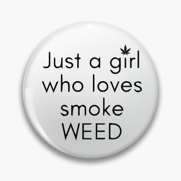 Item preview, Just a girl who likes to smoke weed - best weed design - design for girls designed and sold by WeedHighLife.