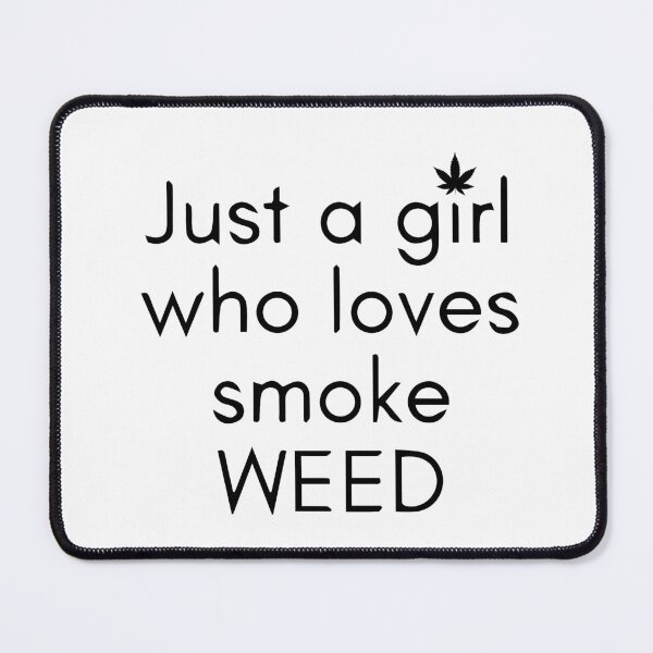 Item preview, Just a girl who likes to smoke weed - best weed design - design for girls designed and sold by WeedHighLife.