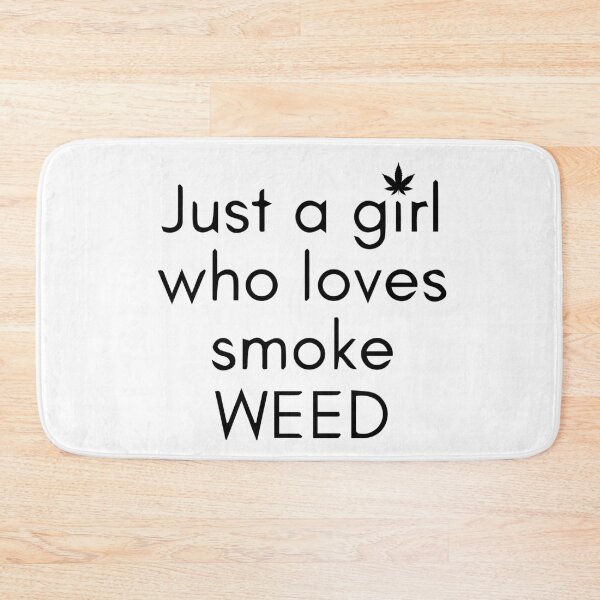 Item preview, Just a girl who likes to smoke weed - best weed design - design for girls designed and sold by WeedHighLife.