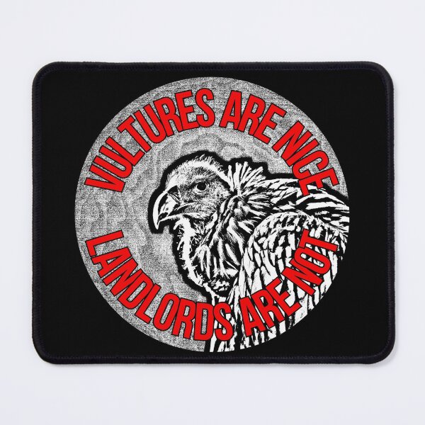 Item preview, Vultures Are Nice Landlords Are Not designed and sold by RevolutionInPaint.