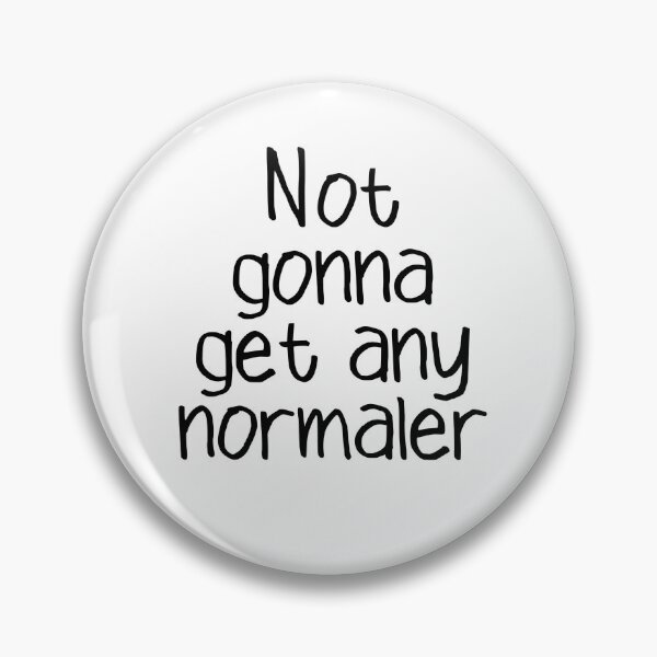 Item preview, Not gonna get any normaler designed and sold by Goshzilla.