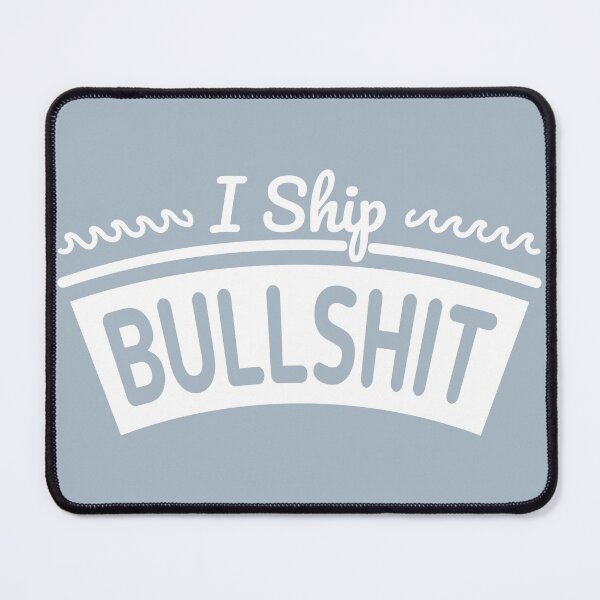 Item preview, I ship bullshit designed and sold by Yulia Khrushcheva.