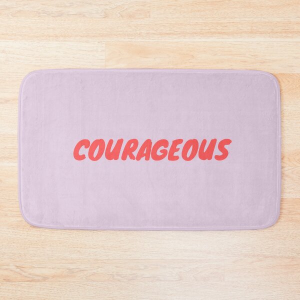 Item preview, Courageous- Be Courageous designed and sold by kwbord.