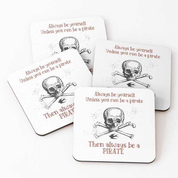 Item preview, Always Be Yourself Unless You can Be A Pirate Then Always Be A Pirate designed and sold by dr-tars.