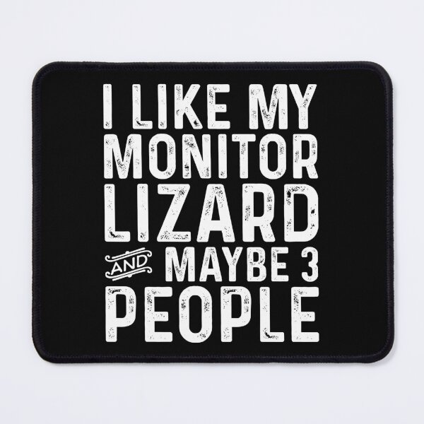Item preview, I Like My Monitor Lizard And Maybe 3 People designed and sold by kamrankhan.