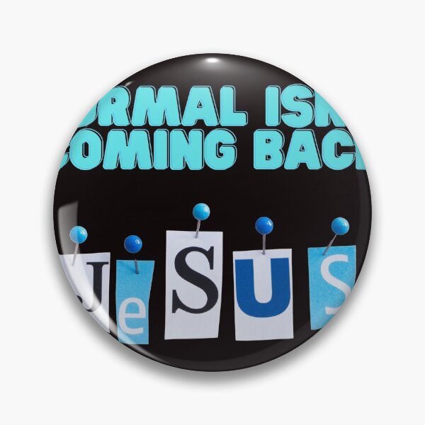 Item preview, NORMAL ISN'T COMING BACK, JESUS IS designed and sold by forgodandcountr.