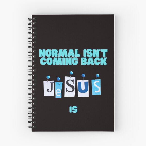 Item preview, NORMAL ISN'T COMING BACK, JESUS IS designed and sold by forgodandcountr.