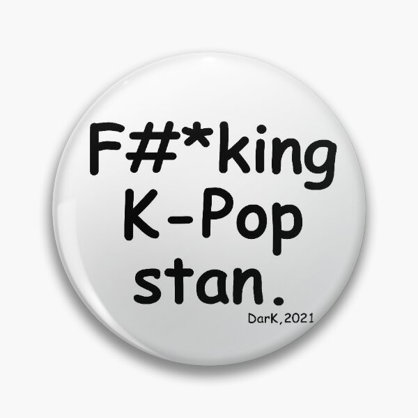 Item preview, F#*cking K-Pop Stan designed and sold by Chuutopia.
