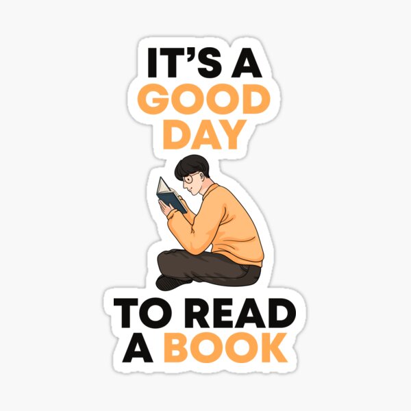 Item preview, " It’s a Good Day to Read a Book " Funny Gift For Book Lovers, and Readers designed and sold by youssefdesign7.