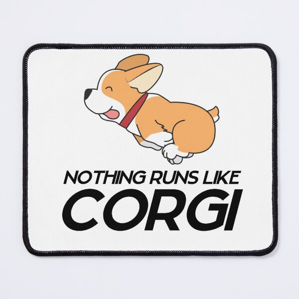 Item preview, Nothing Runs Like A Corgi designed and sold by Peter Stawicki.