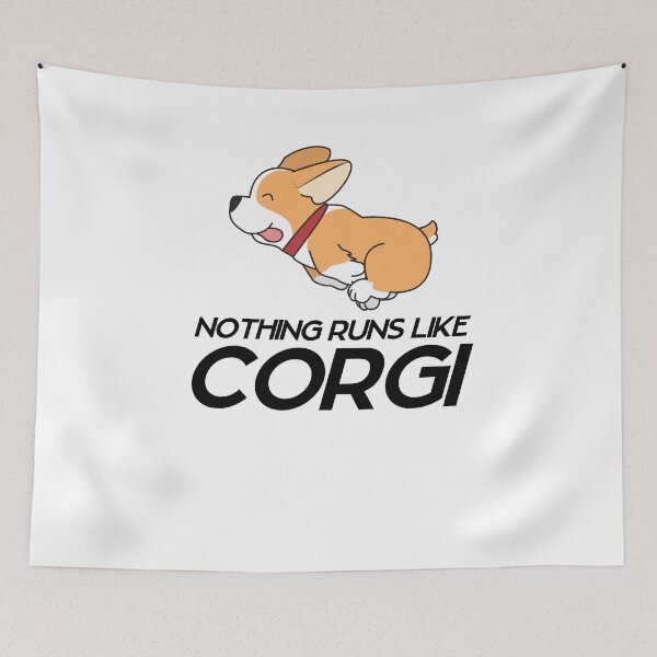 Item preview, Nothing Runs Like A Corgi designed and sold by Peter Stawicki.