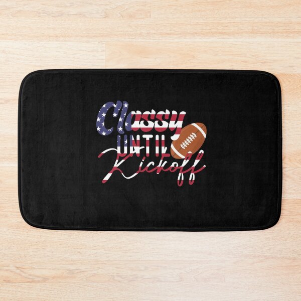 Item preview,  Classy Until Kickoff  Usa Flag designed and sold by medbdj.