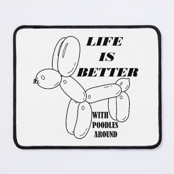 Item preview, life is better with poodles around best gift for mom dad and who love dogs designed and sold by Sun Rise.