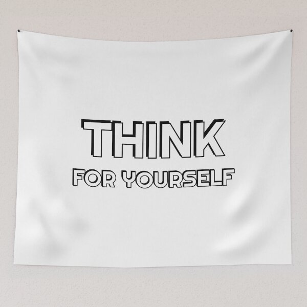 Item preview, THINK FOR YOURSELF designed and sold by Inspirationmotivation.