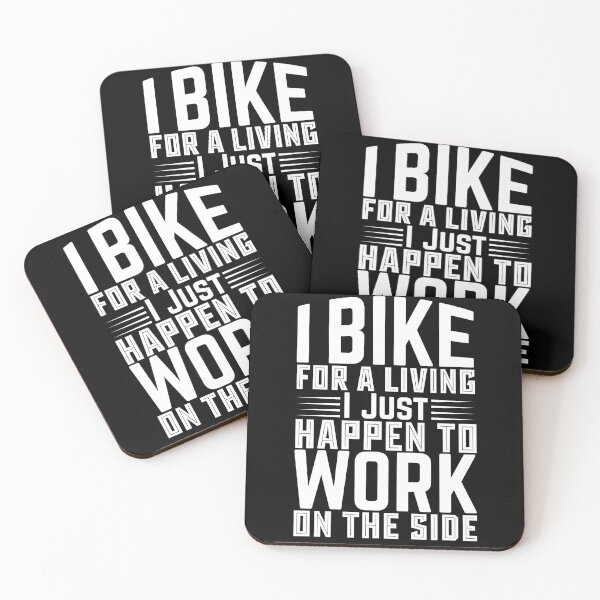 Item preview, I Bike For A Living I Just Happen To Work On The Side - Outdoor Sports designed and sold by LarrysDesigns.