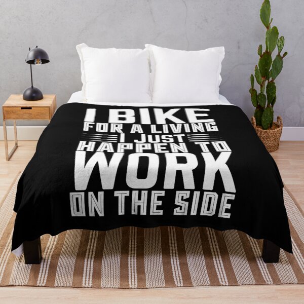 Item preview, I Bike For A Living I Just Happen To Work On The Side - Outdoor Sports designed and sold by LarrysDesigns.