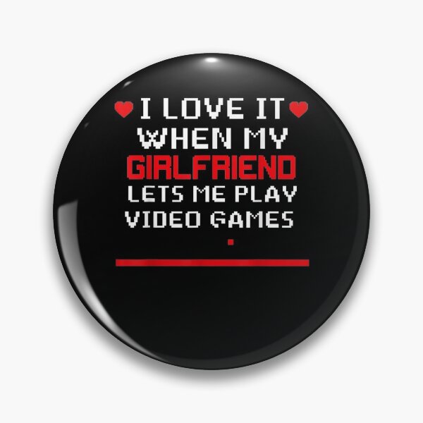 Item preview, I Love It When My Girlfriend Lets Me Play Video Games  designed and sold by bar0zysbertha.