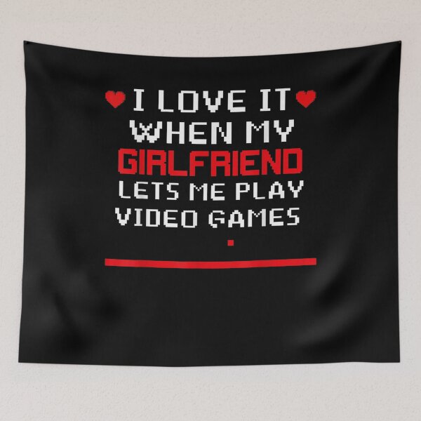 Item preview, I Love It When My Girlfriend Lets Me Play Video Games  designed and sold by bar0zysbertha.