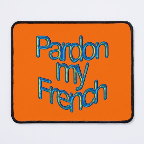 Item preview, PARDON MY FRENCH designed and sold by Klementsen.