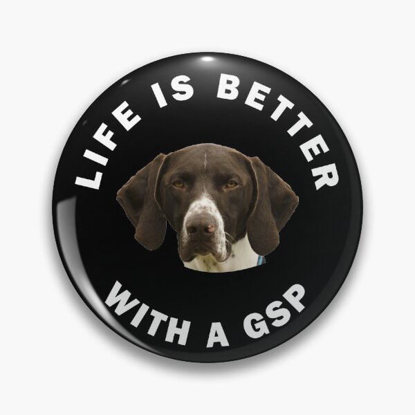 Item preview, LIFE IS BETTER WITH A GSP designed and sold by apuppyfeed.