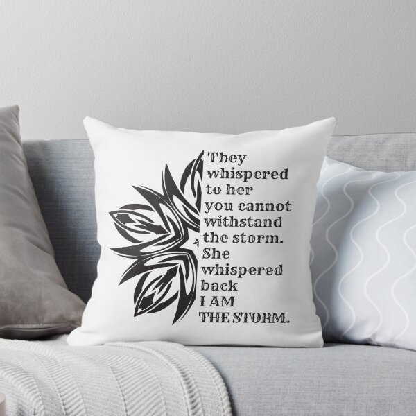 Item preview, She whispered back I am the storm designed and sold by Auntieck.