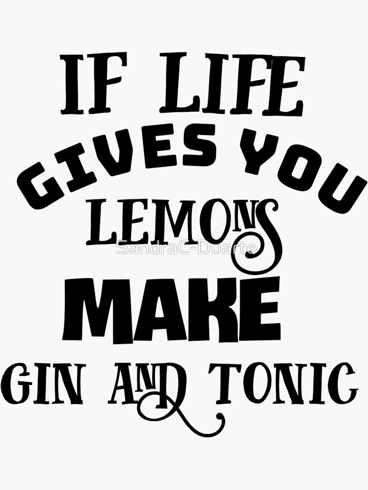 "Gin tónic quotes" Sticker for Sale by SandraCDuarte Redbubble
