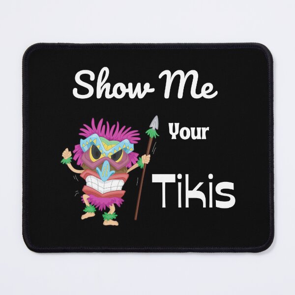 Item preview, Show Me Your Tikis designed and sold by MamaSweetea.