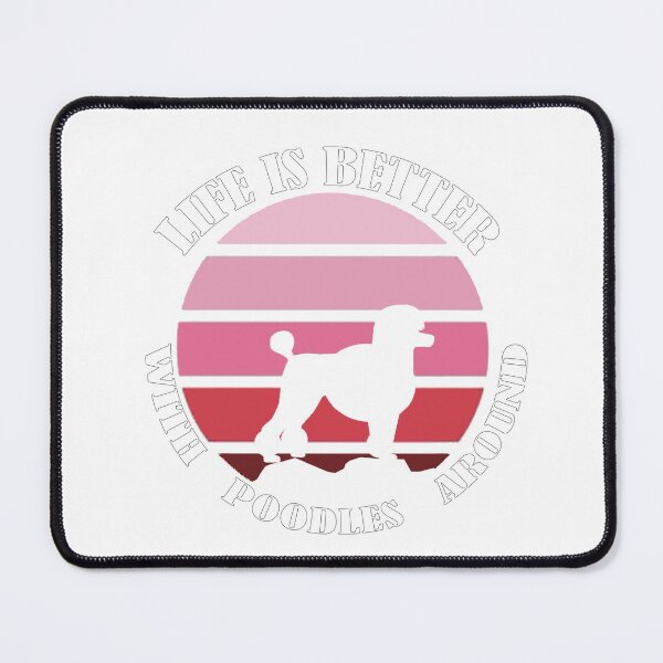 Item preview, life is better with poodles around best gift for mom dad and who love dogs designed and sold by Sun Rise.