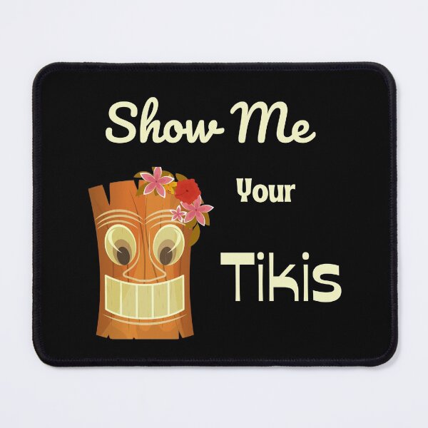 Item preview, Show Me Your Tikis designed and sold by MamaSweetea.