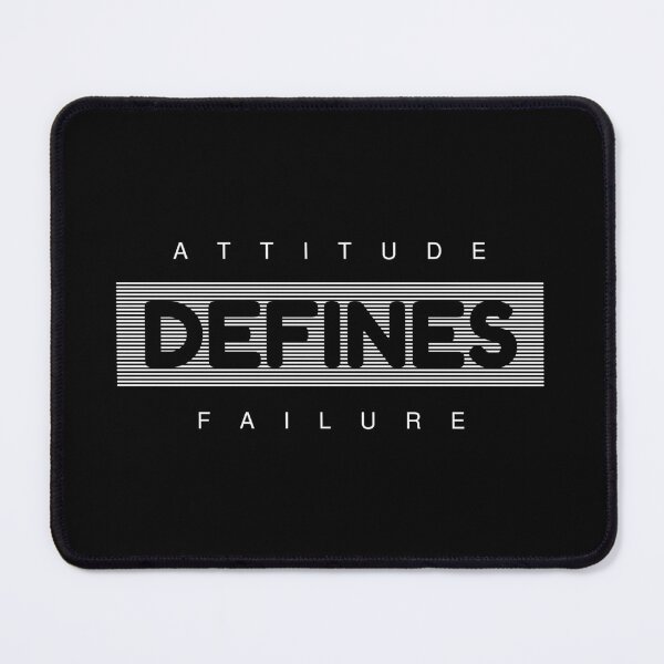 Item preview, Attitude defines failure designed and sold by Joel-QO.