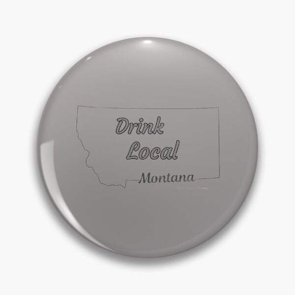 Item preview, Distressed Montana Drink Local Design designed and sold by Angela Mello.