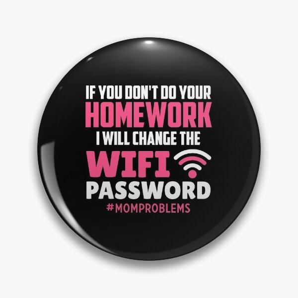 Item preview, If you don't do your homework i will change the wifi password designed and sold by Zexten.