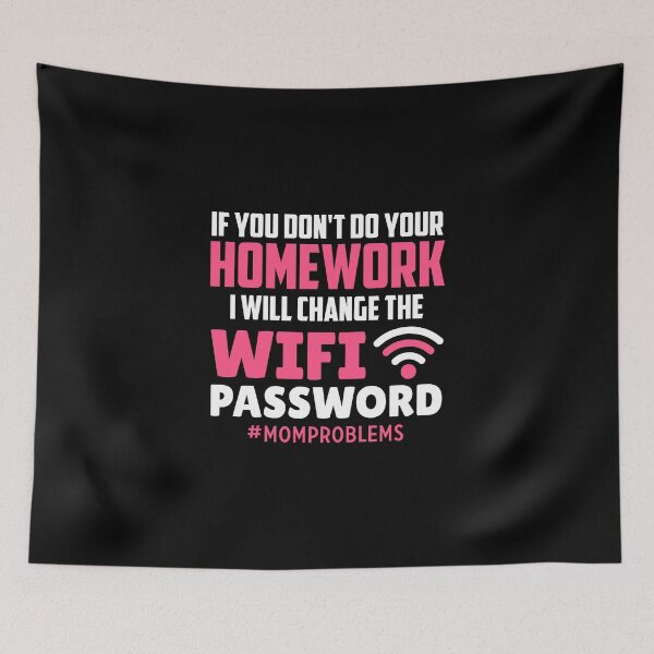 Item preview, If you don't do your homework i will change the wifi password designed and sold by Zexten.