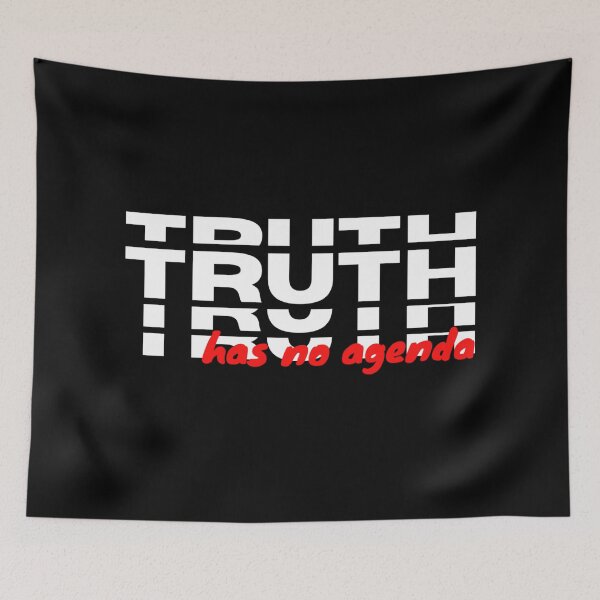 Item preview, Truth Has No Agenda designed and sold by Sonatablue.