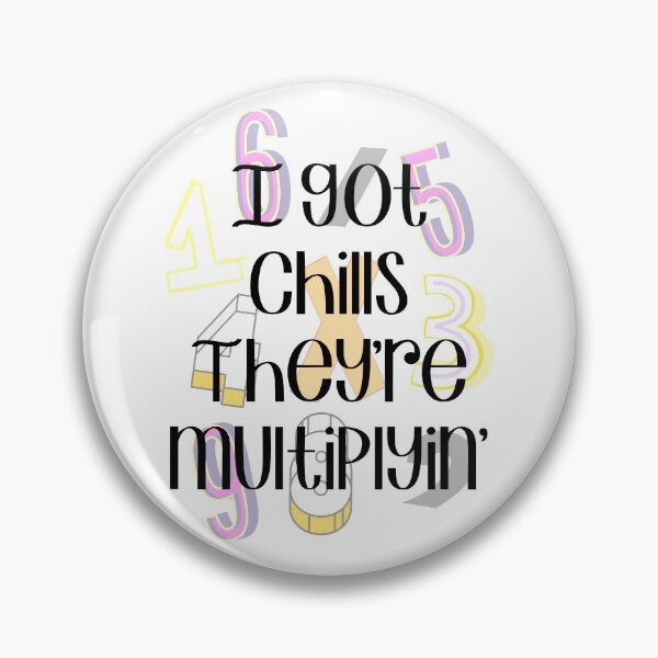 Item preview, I Got Chills. They're Multiplyin'. designed and sold by Martini-Four.