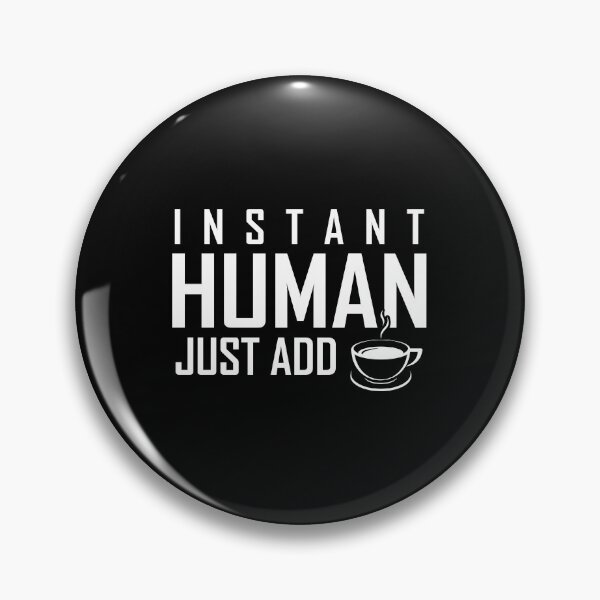 Item preview, Instant human just add coffee designed and sold by Zexten.